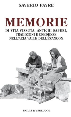 “Memorie”: il nuovo libro di Saverio Favre racconta antichi saperi e tradizioni dell’alta valle dell’Evançon